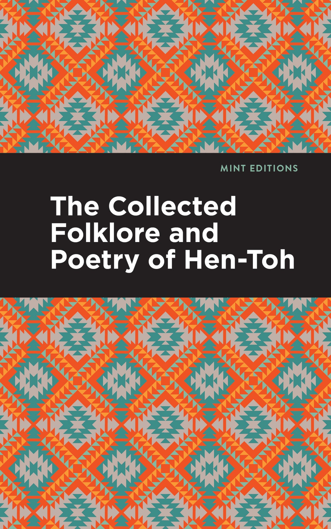 Cover image for The Collected Folklore and Poetry of Hen-Toh ISBN 9798888970034
